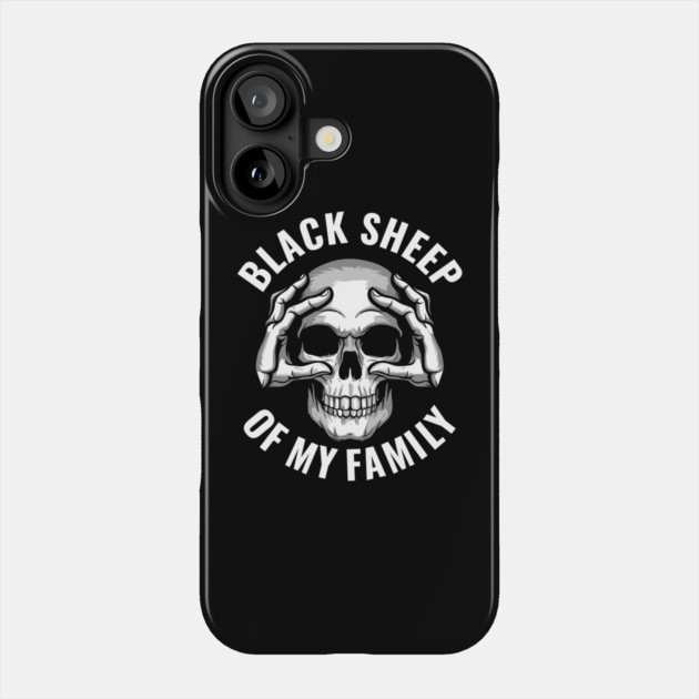 Black Sheep of My Family Nonconformist Rebellious Spirit Phone Case by Anticorporati