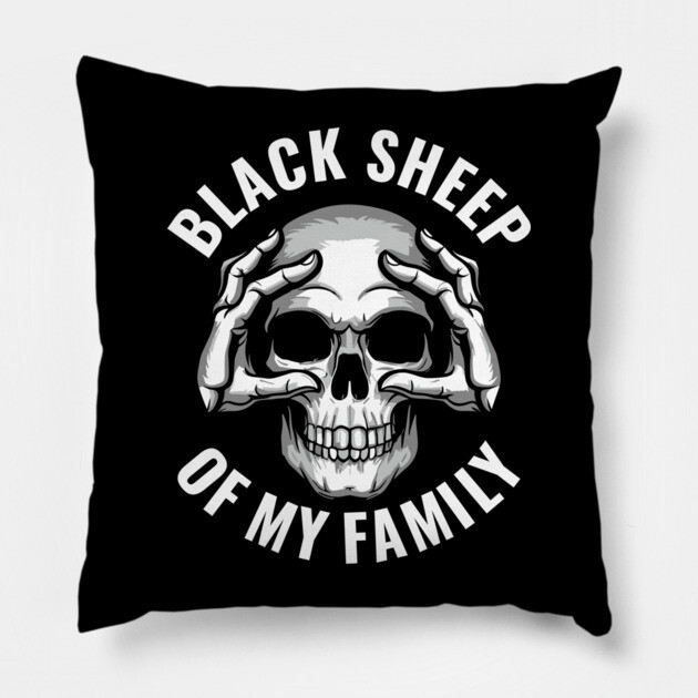 Black Sheep of My Family Nonconformist Rebellious Spirit Pillow by Anticorporati