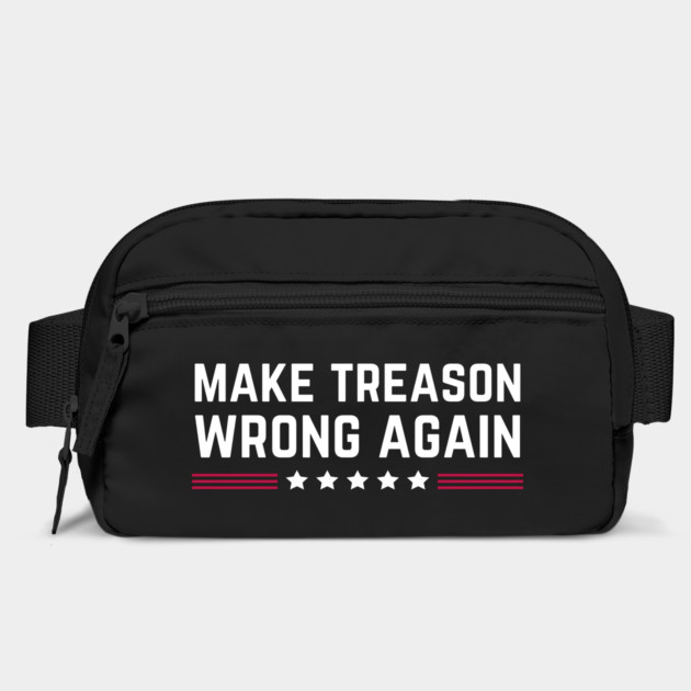 Make Treason Wrong Again Anti-Trump by The WYLD Tribe