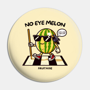 NO EYE MELON Pin