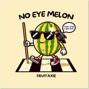 NO EYE MELON Posters and Art