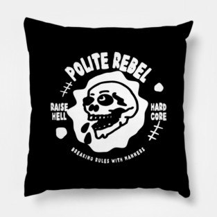 POLITE REBEL Pillow