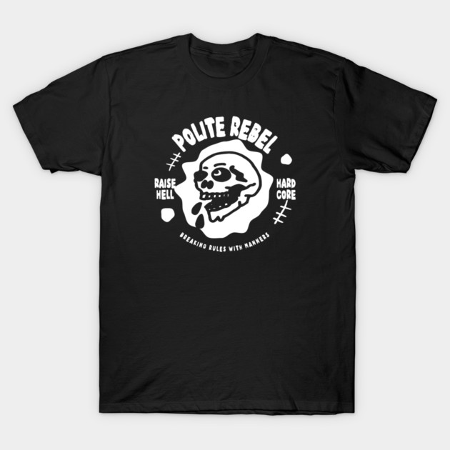POLITE REBEL T-Shirt by Fabrik