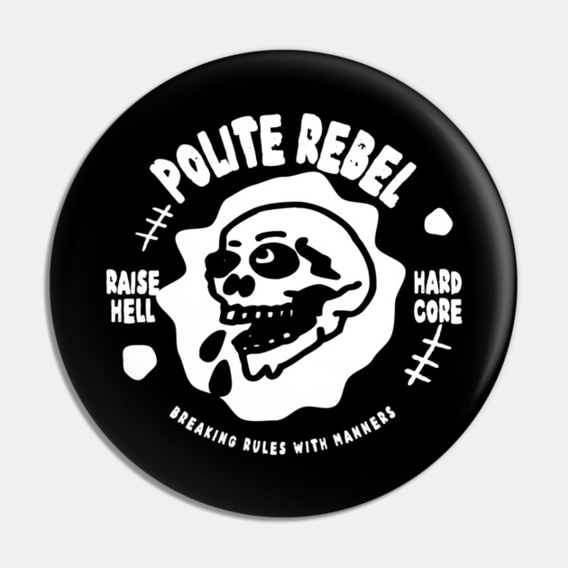 POLITE REBEL Pin by Fabrik