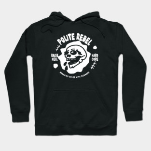 POLITE REBEL Hoodie