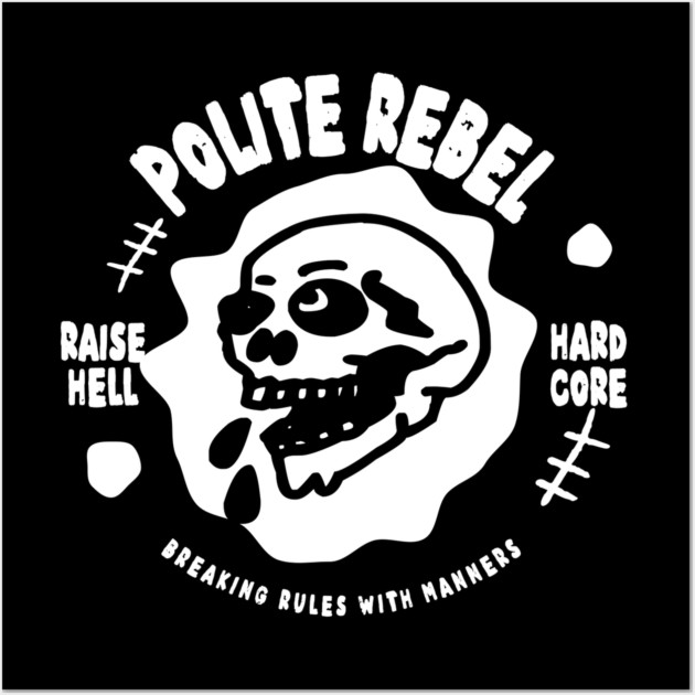 POLITE REBEL Wall Art by Fabrik
