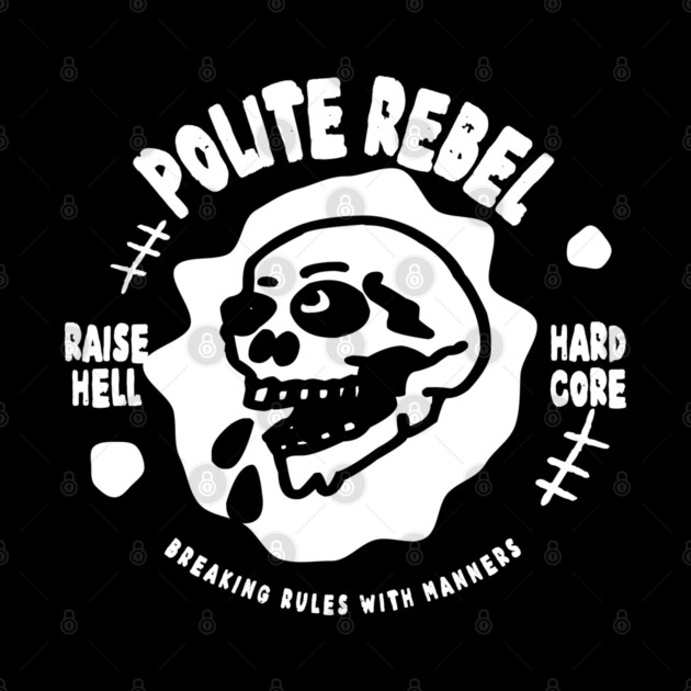 POLITE REBEL by Fabrik