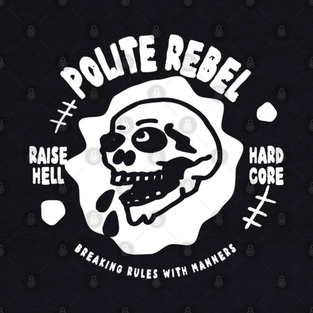 POLITE REBEL by Fabrik