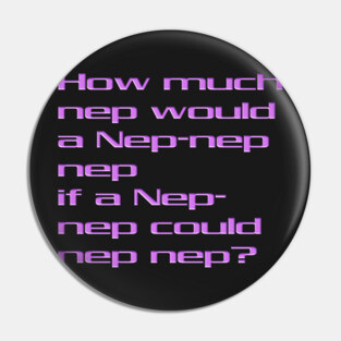 How Much Nep? Pin