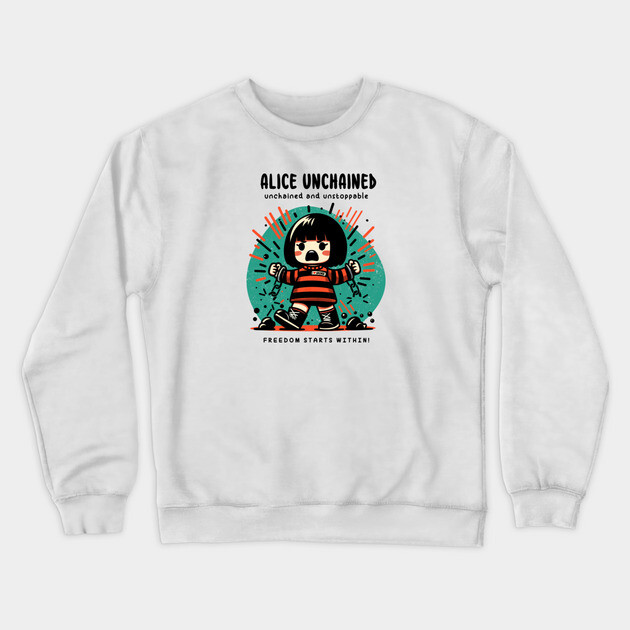 ALICE UNCHAINED Crewneck Sweatshirt by Fabrik