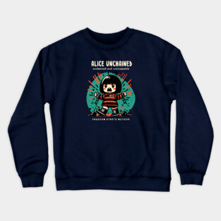 ALICE UNCHAINED Crewneck Sweatshirt