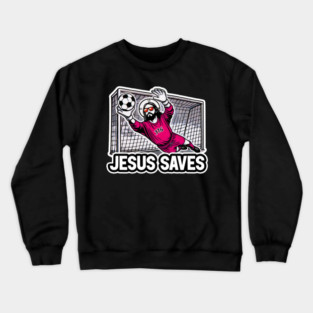 Jesus Saves Crewneck Sweatshirt