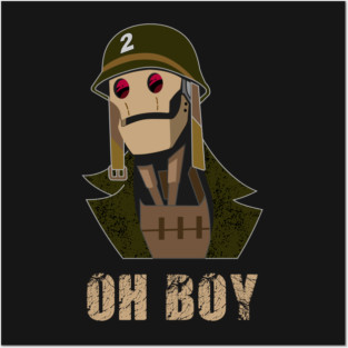 Gi Robot Say Oh Boy Posters and Art