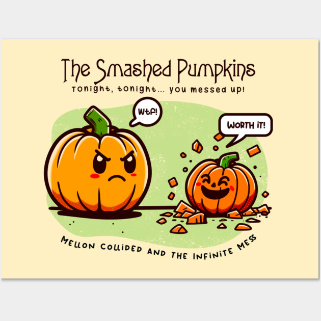 THE SMASHED PUMPKINS Wall Art by Fabrik