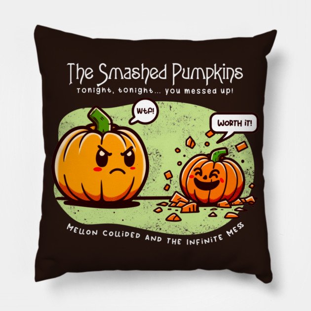 THE SMASHED PUMPKINS Pillow by Fabrik