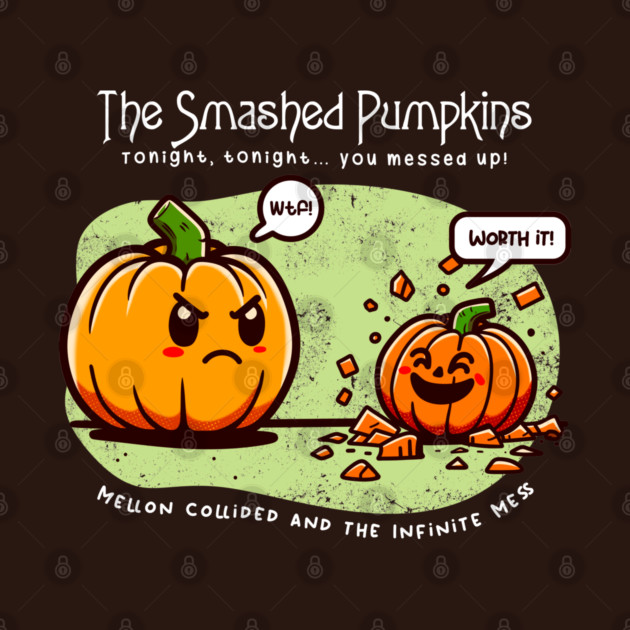 THE SMASHED PUMPKINS by Fabrik