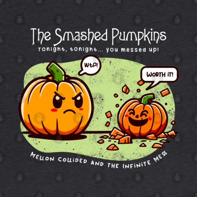 THE SMASHED PUMPKINS by Fabrik