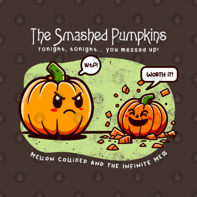 THE SMASHED PUMPKINS by Fabrik