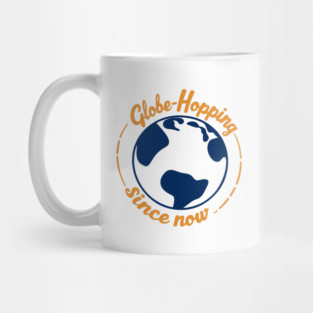 Globe Hopping Since Now Mug
