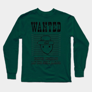 Wanted - Funny Crichton Leprechaun Meme Long Sleeve T-Shirt