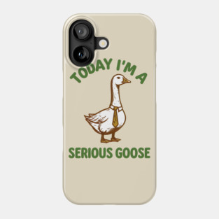 Serious Goose Phone Case