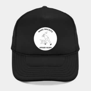 Make Racists Afraid Again Hat