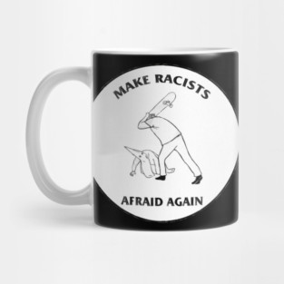 Make Racists Afraid Again Mug