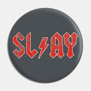 For Those About to SLAY - rock red Pin