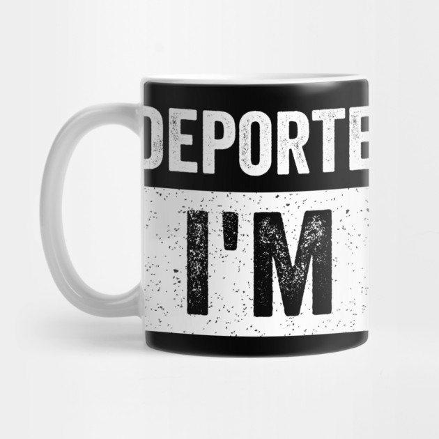 Deported-And-Now-I'm-Back by ArtistTee ⭐⭐⭐⭐⭐