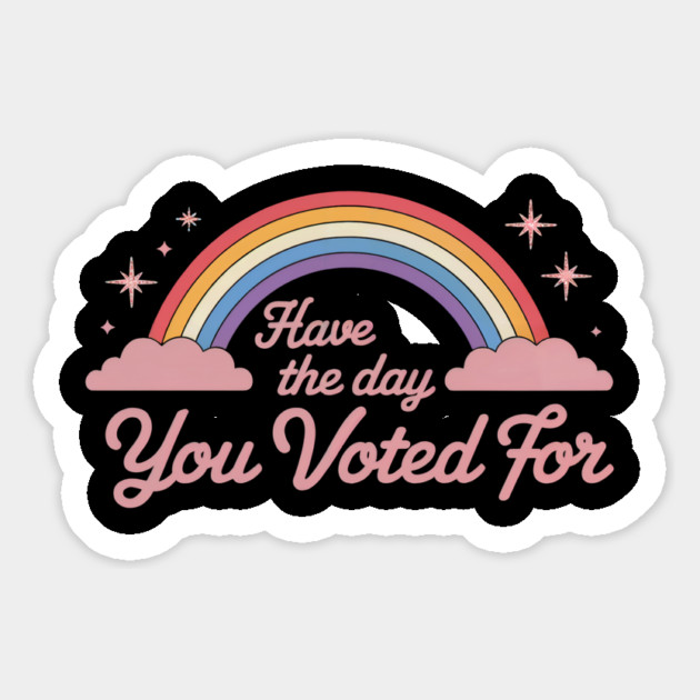 have the day you voted for Magnet by ArtistTee ⭐⭐⭐⭐⭐