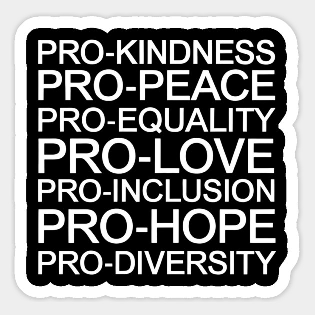 Pro-Kindness-Pro-Peace-Equality-Love-Diversity-Human-Rights Magnet by ArtistTee ⭐⭐⭐⭐⭐