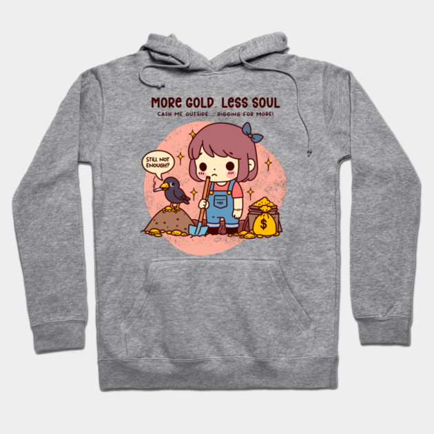 MORE GOLD, LESS SOUL Hoodie by Fabrik
