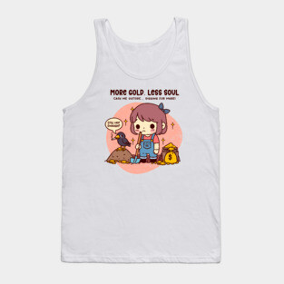 MORE GOLD, LESS SOUL Tank Top