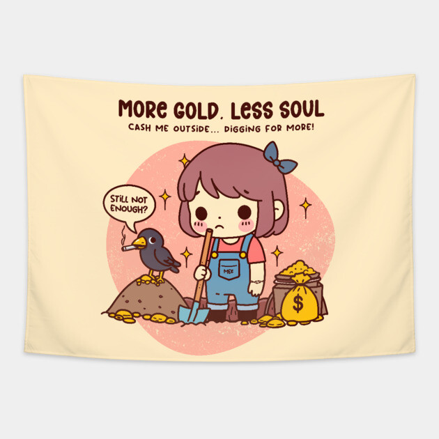 MORE GOLD, LESS SOUL Tapestry by Fabrik