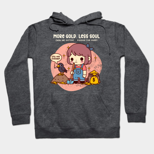 MORE GOLD, LESS SOUL Hoodie by Fabrik