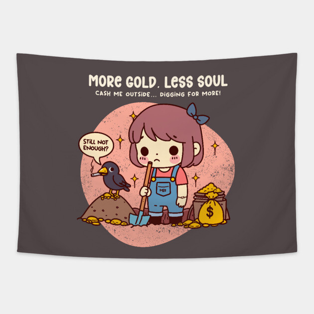 MORE GOLD, LESS SOUL Tapestry by Fabrik