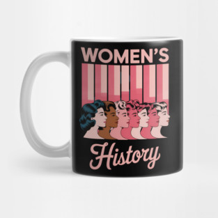 Womens History Month for Feminist Women's Rights March Month Mug