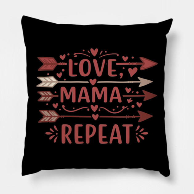 Love, Mama, Repeat Pillow by enrynz