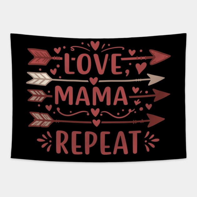 Love, Mama, Repeat Tapestry by enrynz