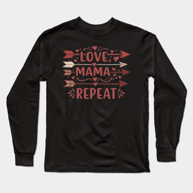 Love, Mama, Repeat Long Sleeve T-Shirt by enrynz