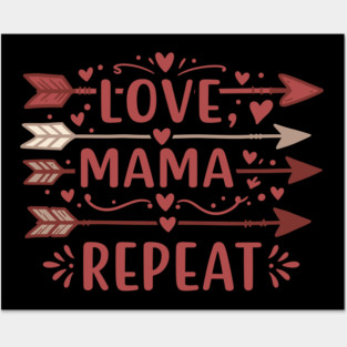 Love, Mama, Repeat Posters and Art