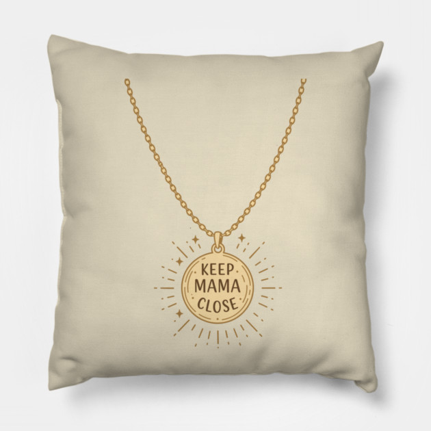 Keep Mama Close Pillow by enrynz