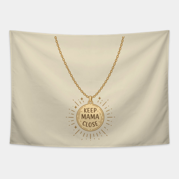 Keep Mama Close Tapestry by enrynz