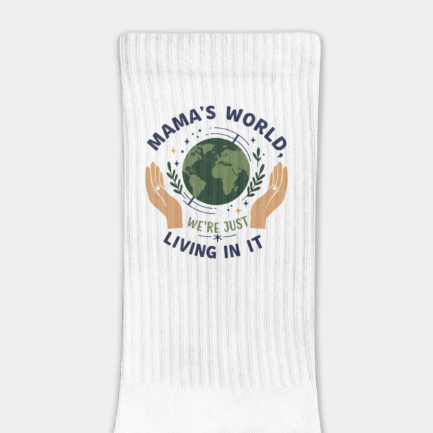 Mama's World, We're Just Living In It by enrynz