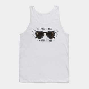 Keeping It Real – Mama Style Tank Top