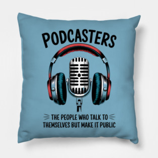 Podcasters Pillow