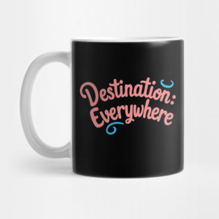 Destination Everywhere Mug