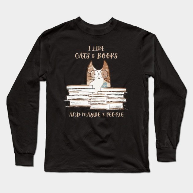 I Like Cats & Books Long Sleeve T-Shirt by Premachandra's Store
