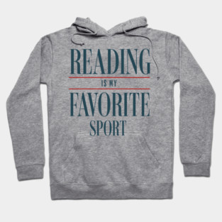 Reading Is My Favorite Sport Book Lover Funny Saying Quote Hoodie