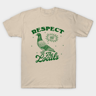 Pigeon Respect The Locals Vintage Shirt, Silly Pigeons lover Shirt, Funny Pigeon Meme T-Shirt